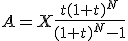 A=X\frac{t(1+t)^N}{(1+t)^N-1}